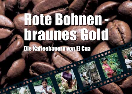 Rote Bohnen - braunes Gold  --  Die Kaffeebauern von El Cua